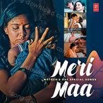 Meri Maa - Mother's Day Special Songs - Dr.Palash Sen Song Download